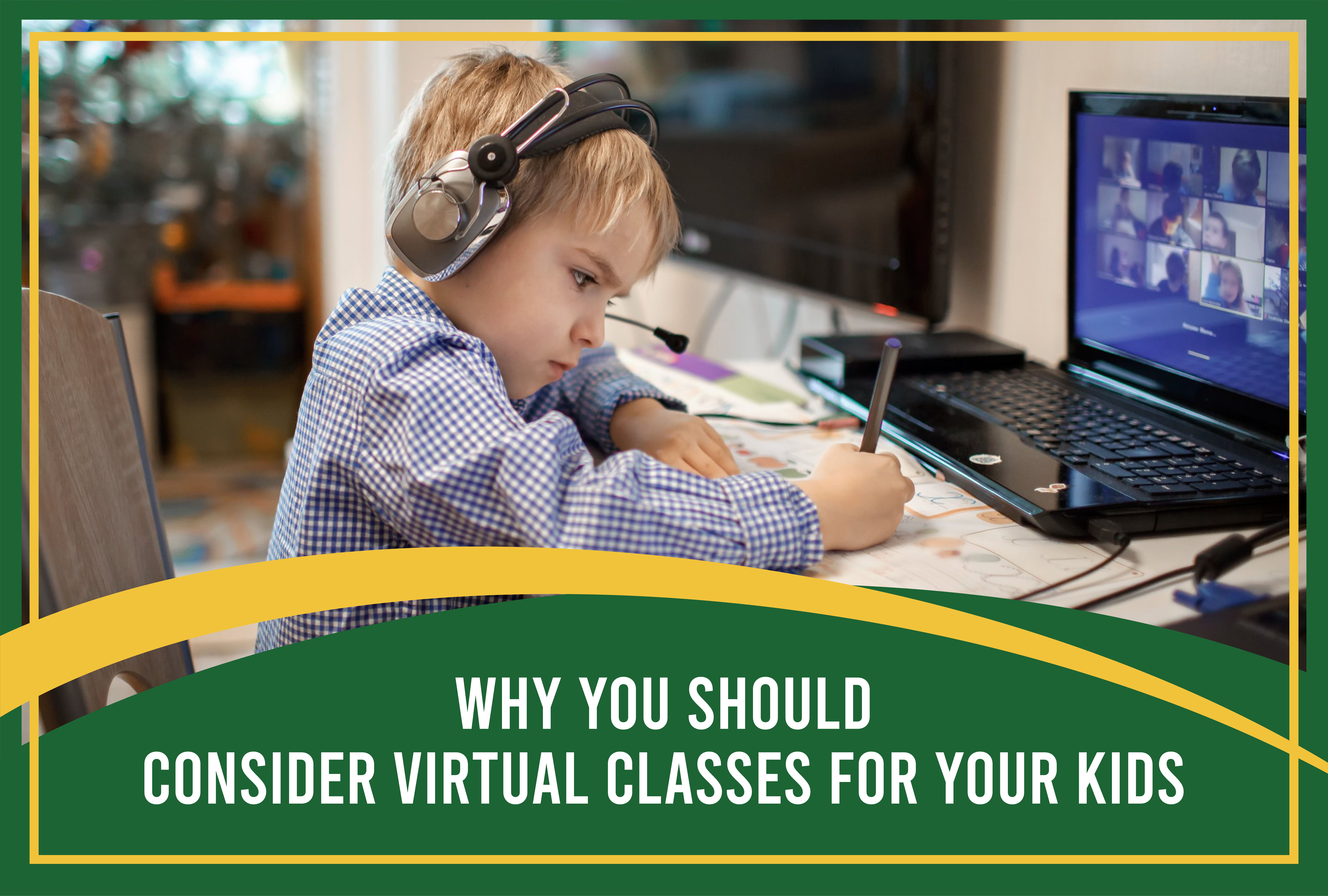 consider virtual classe for your kids