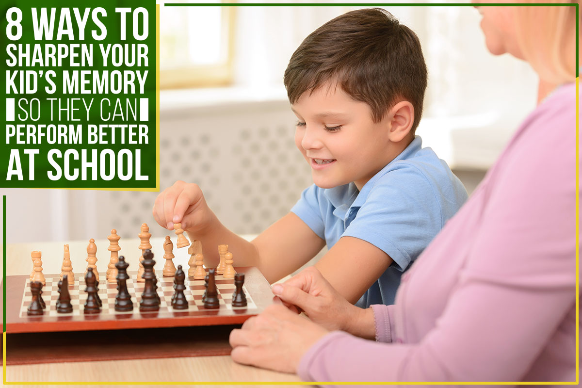 8 Ways To Sharpen Your Kid’s Memory So They Can Perform Better At School