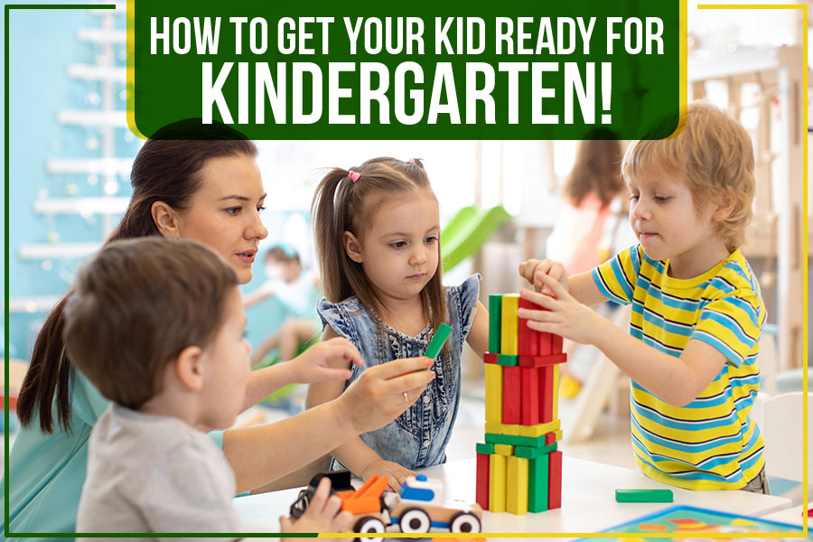 How To Get Your Kid Ready For Kindergarten!